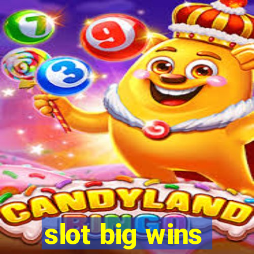 slot big wins