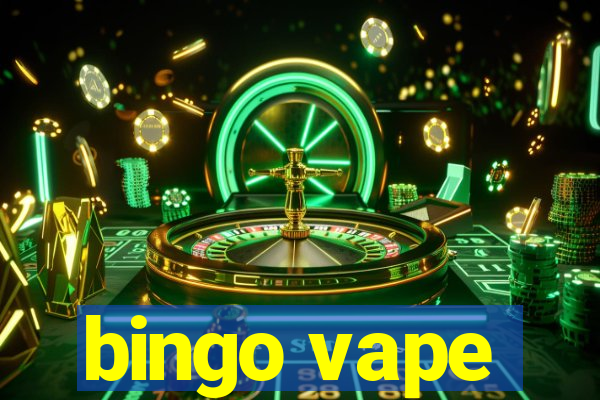 bingo vape