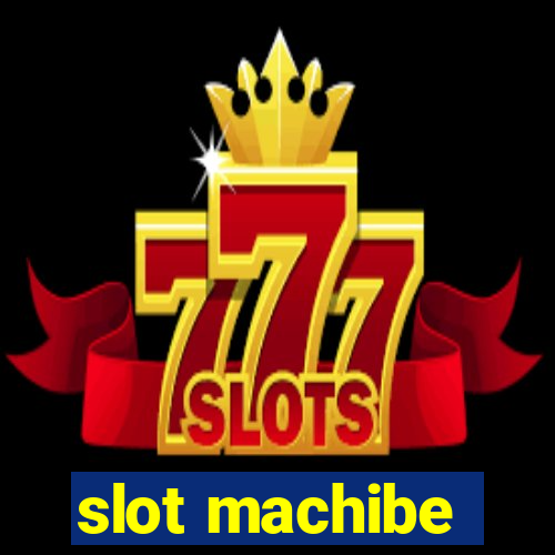 slot machibe