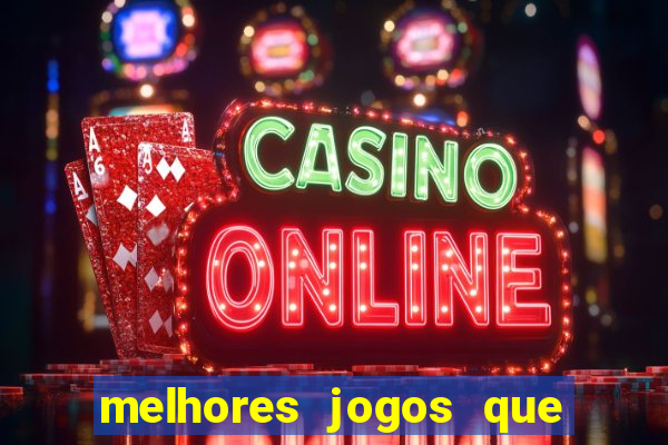 melhores jogos que d?o dinheiro de verdade