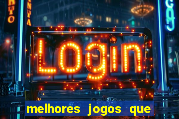 melhores jogos que d?o dinheiro de verdade