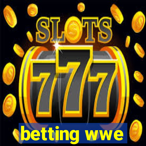 betting wwe