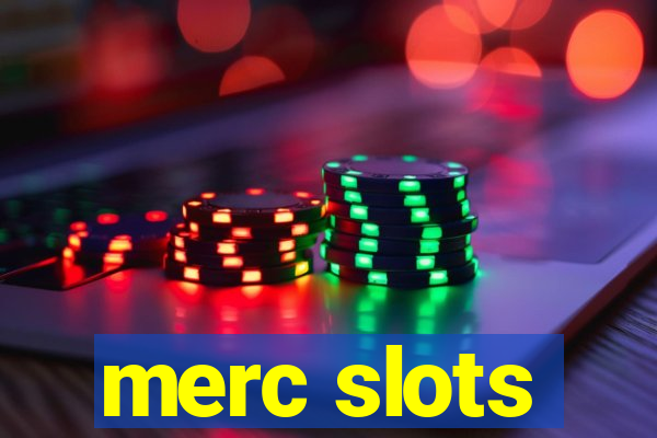 merc slots