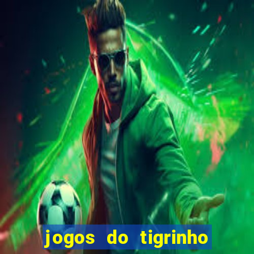 jogos do tigrinho que dá b?nus