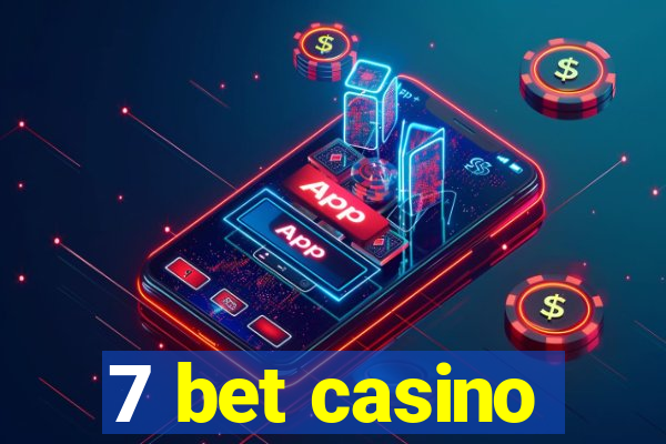 7 bet casino