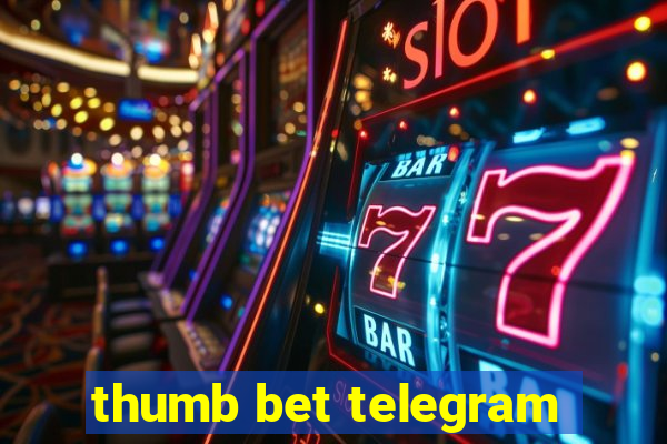 thumb bet telegram