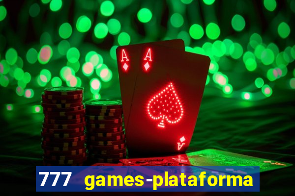 777 games-plataforma de casino en linea