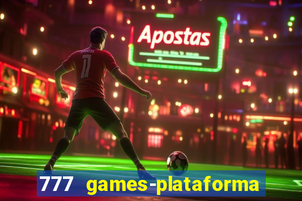 777 games-plataforma de casino en linea