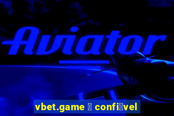 vbet.game 茅 confi谩vel