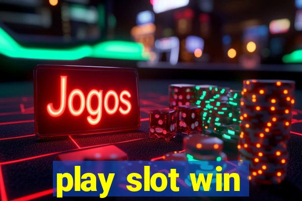 play slot win