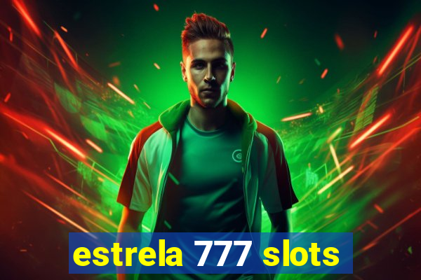 estrela 777 slots