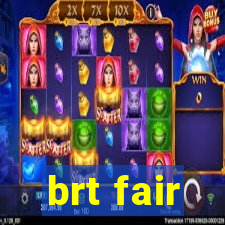 brt fair