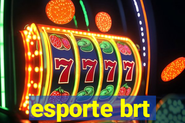 esporte brt