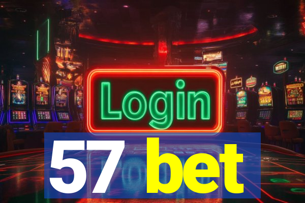 57 bet