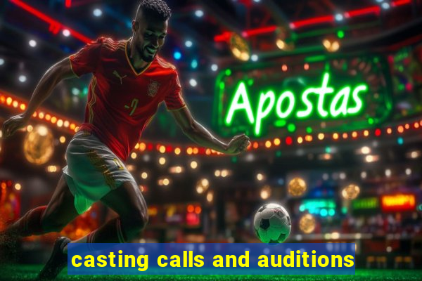 casting calls and auditions