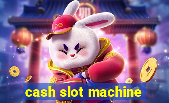 cash slot machine