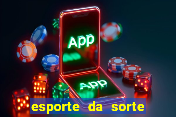 esporte da sorte jogos online