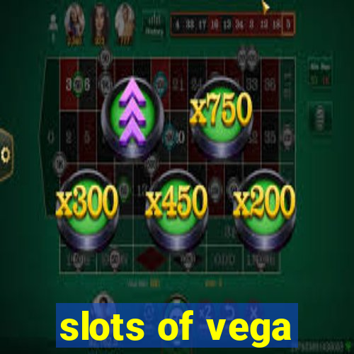 slots of vega