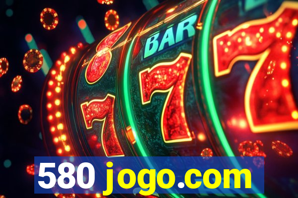 580 jogo.com