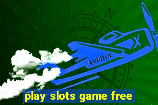 play slots game free