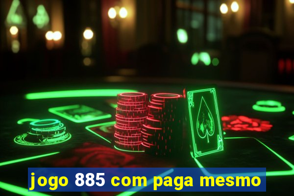 jogo 885 com paga mesmo