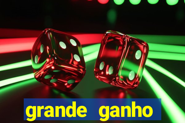 grande ganho fortune tiger