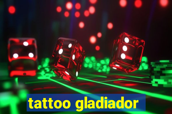 tattoo gladiador