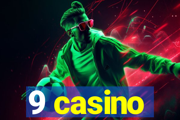 9 casino