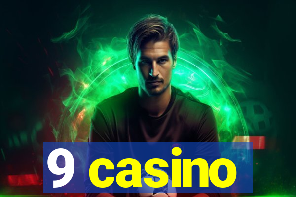 9 casino