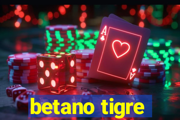 betano tigre