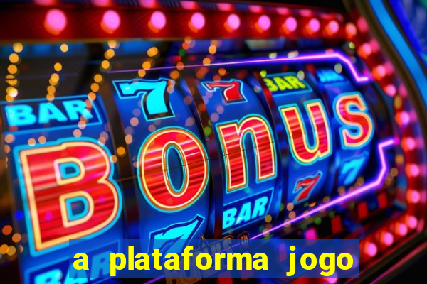 a plataforma jogo é confiável