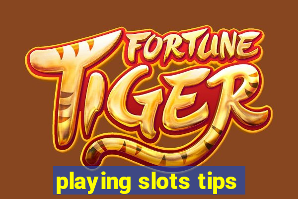 playing slots tips