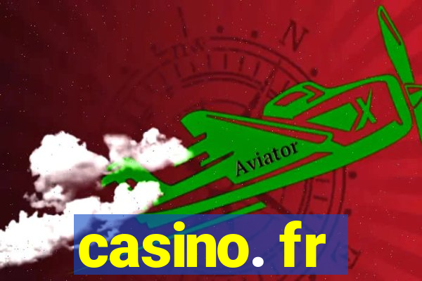 casino. fr