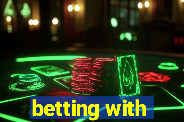 betting with