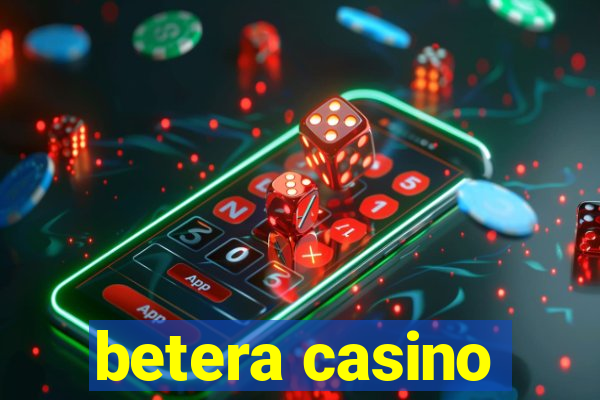 betera casino