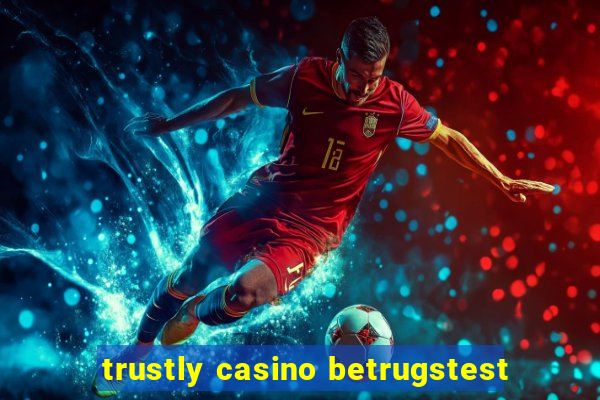 trustly casino betrugstest