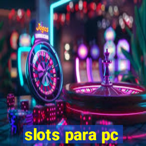 slots para pc