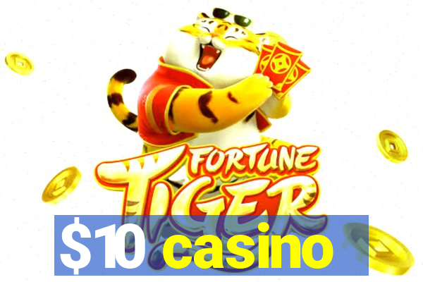 $10 casino