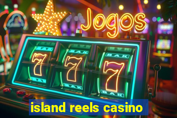 island reels casino