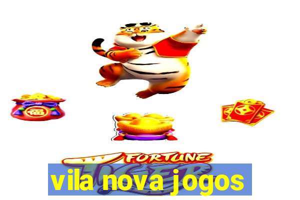 vila nova jogos