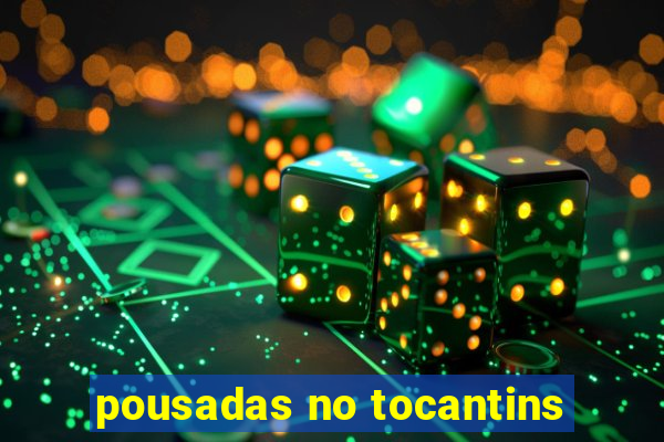 pousadas no tocantins