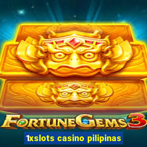 1xslots casino pilipinas