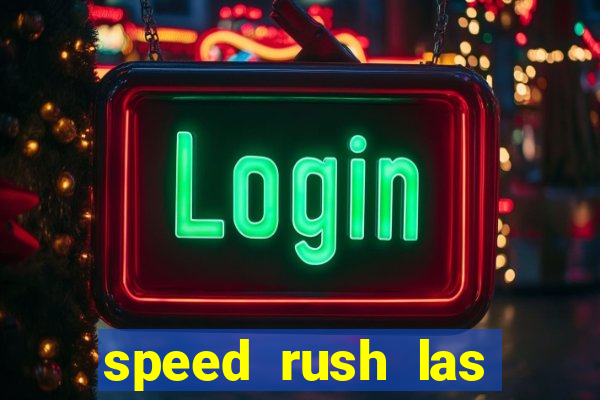 speed rush las vegas slots