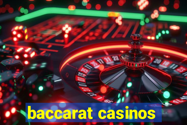 baccarat casinos