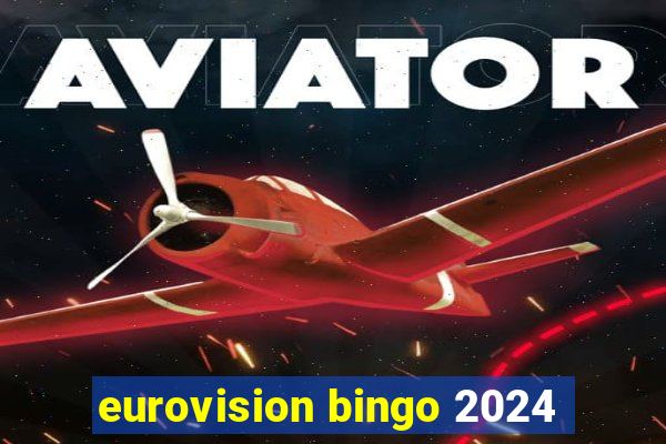 eurovision bingo 2024