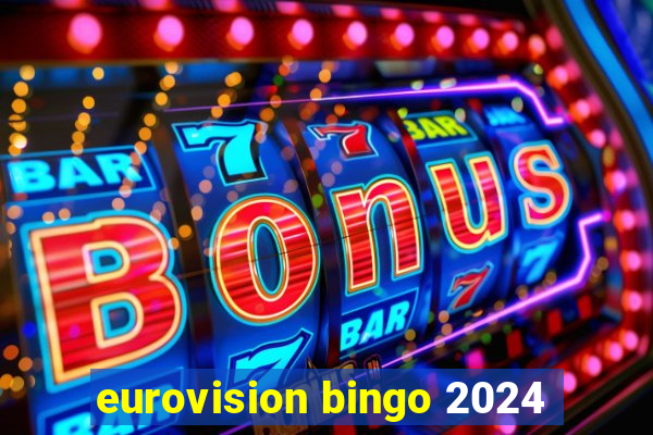 eurovision bingo 2024