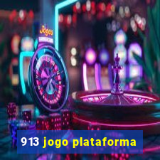 913 jogo plataforma