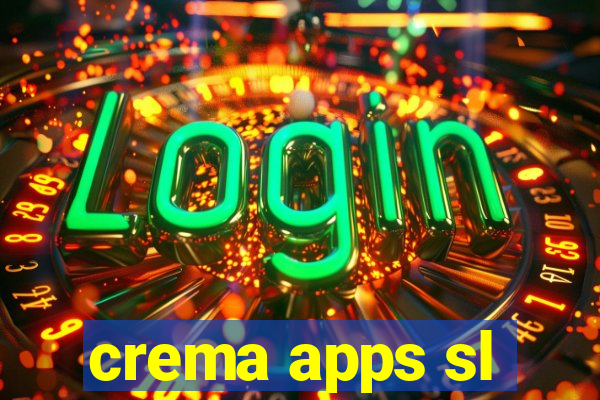 crema apps sl