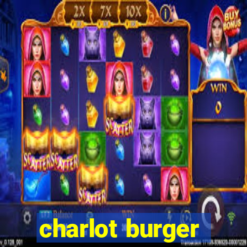 charlot burger