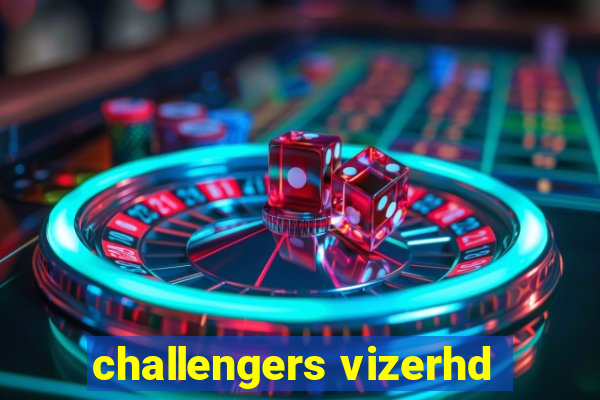 challengers vizerhd